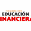 Tu espacio sobre Educación Financiera 8-04-2023